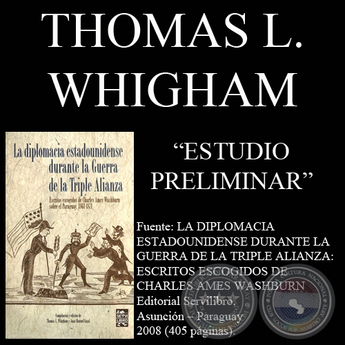 DIPLOMACIA ESTADOUNIDENSE 1861-1871 - Estudio preliminar THOMAS L. WHIGHAM - Año 2008
