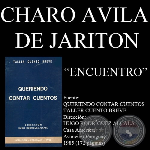ENCUENTRO (Cuento de MARÍA ROSARIO AVILA DE JARITON)