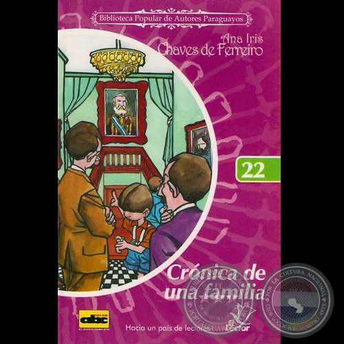 CRÓNICA DE UNA FAMILIA - Novela de ANA IRIS CHAVES DE FERREIRO