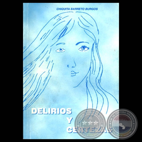 DELIRIOS Y CERTEZAS - Cuentos de CHIQUITA BARRETO BURGOS - Año 1995