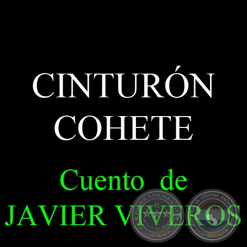 CINTURÓN COHETE - Cuento de JAVIER VIVEROS