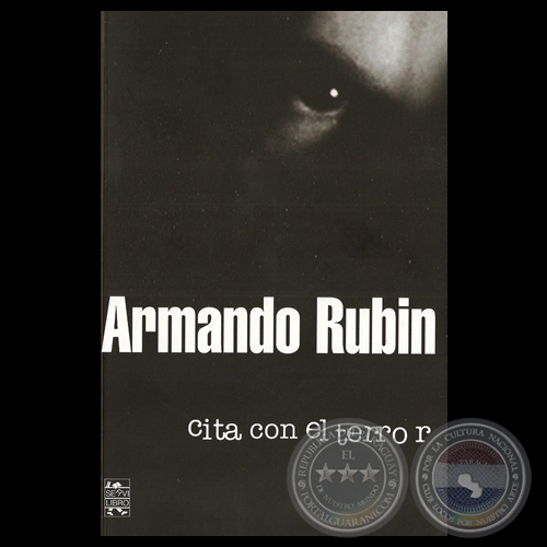 CITA CON EL TERROR, 2013 - Cuentos de ARMANDO RUBIN