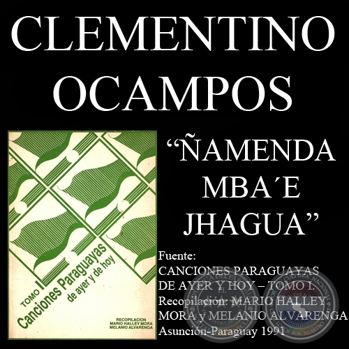 AMENDA MBAE JHAGUA - Cancin de CLEMENTINO OCAMPOS