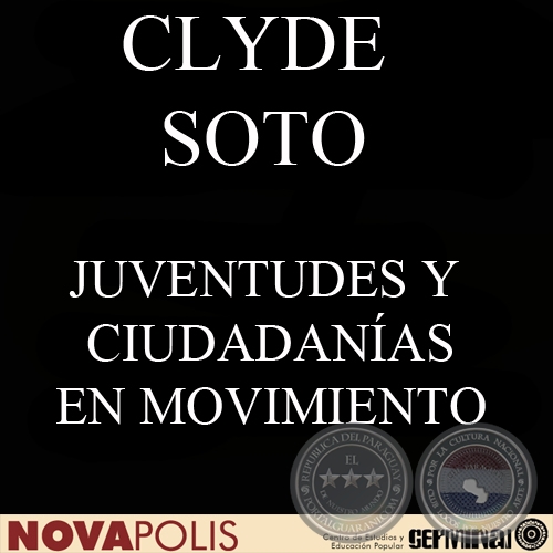 JUVENTUDES Y CIUDADANÍAS EN MOVIMIENTO (CLYDE SOTO)