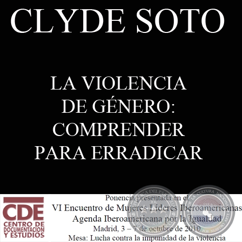 LA VIOLENCIA DE GÉNERO : COMPRENDER PARA ERRADICAR (Ponencia de CLYDE SOTO)