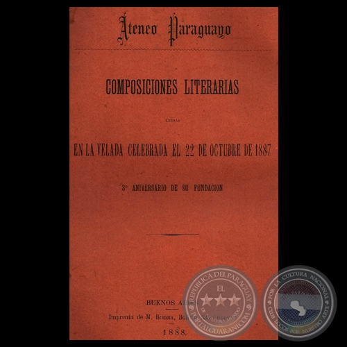 COMPOSICIONES LITERARIAS, 1888 (ATENEO PARAGUAYO) - Conferencia de JOSÉ S. DECOUD