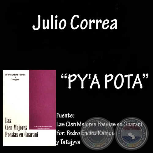 PY’A POTA - Poesía en guaraní de JULIO CORREA