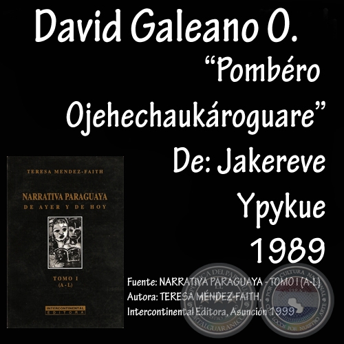 POMBÉRO OJEHECHAUKÁRÕGUARE - CUANDO EL POMBERO SE HIZO VER - Cuento de DAVID A. GALEANO OLIVERA