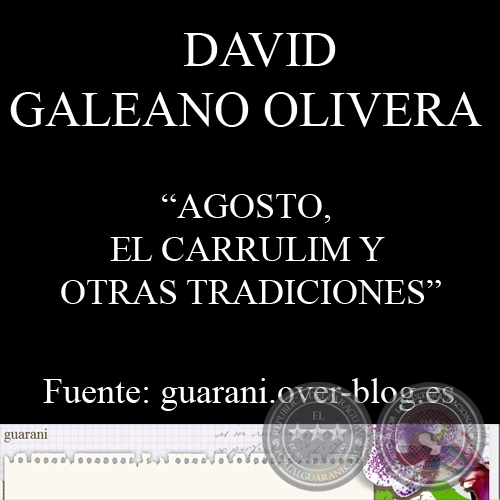 AGOSTO, EL CARRULIM Y OTRAS TRADICIONES (Por  DAVID GALEANO OLIVERA)