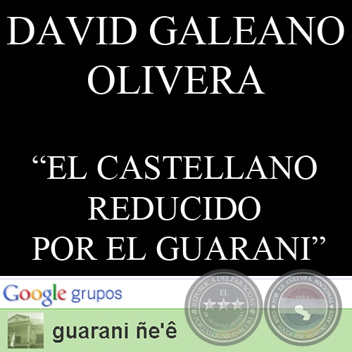 EL CASTELLANO REDUCIDO POR EL GUARANI (Por DAVID GALEANO OLIVERA)