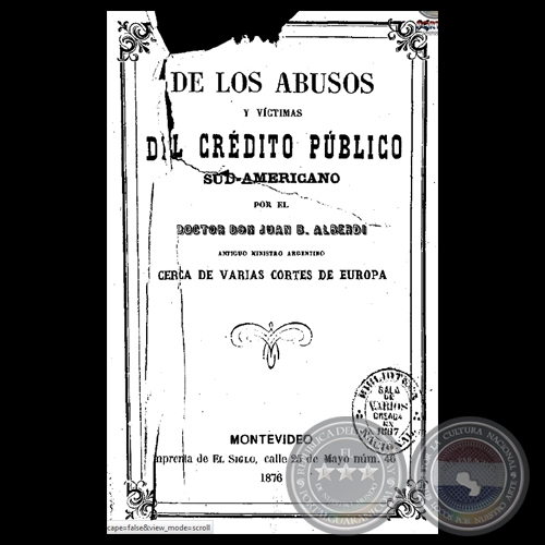 DE LOS ABUSOS Y VÍCTIMAS DEL CRÉDITO PÚBLICO SUD AMERICANO EN LONDRÉS - JUAN B. ALBERDI