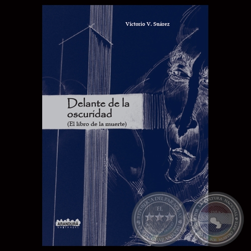 DELANTE DE LA OSCURIDAD, 2013 - (POEMAS) VICTORIO V. SUÁREZ