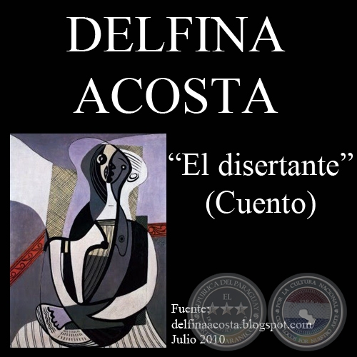 EL DISERTANTE (Cuento de DELFINA ACOSTA)