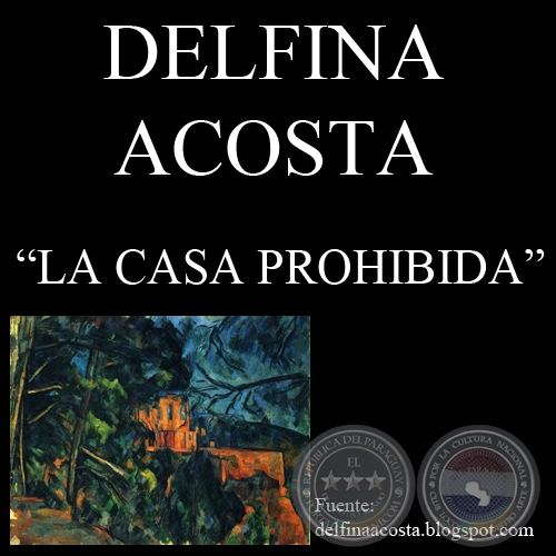 LA CASA PROHIBIDA (Cuento de DELFINA ACOSTA)