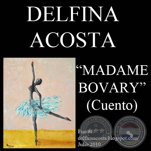 MADAME BOVARY (Cuento de DELFINA ACOSTA)