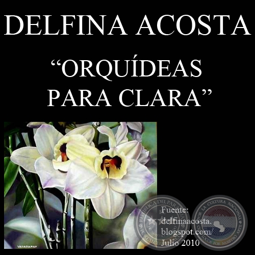 ORQUÍDEAS PARA CLARA (Cuento de DELFINA ACOSTA)
