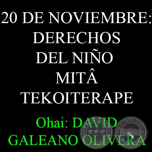 20 DE NOVIEMBRE: CUMPLEAÑOS DE DON FÉLIX DE GUARANIA - Ohai: DAVID GALEANO OLIVERA