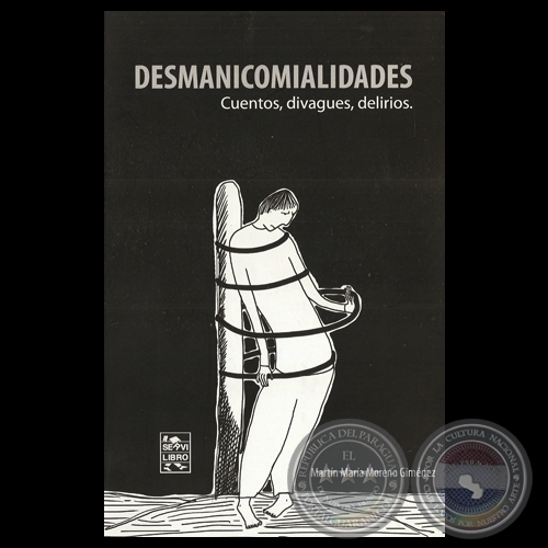 DESMANICOMIALIDADES, 2013 - Por MARTÍN MARÍA MORENO GIMÉNEZ