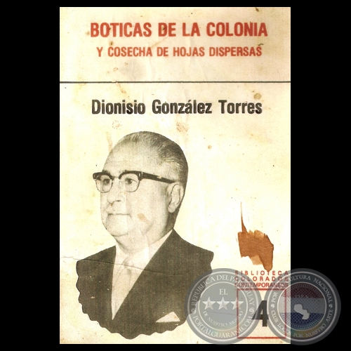 BOTICAS DE LA COLONIA Y COSECHA DE HOJAS DISPERSAS - Por DIONISIO GONZLEZ TORRES - Ao 1979