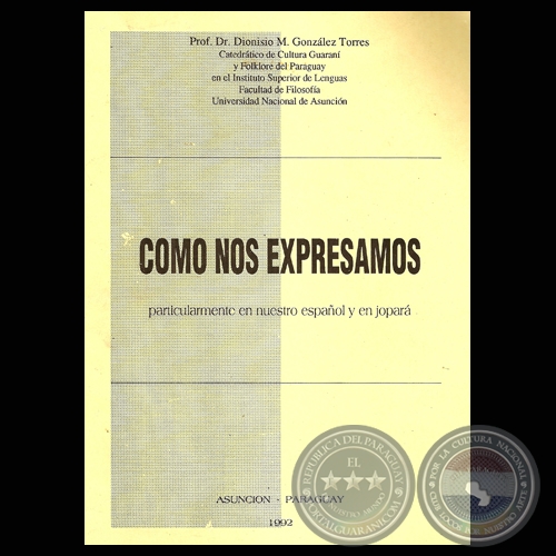 COMO NOS EXPRESAMOS PARTICULARMENTE EN NUESTRO ESPAOL Y EN JOPAR (PROF. DR. DIONISIO M. GONZLEZ TORRES)