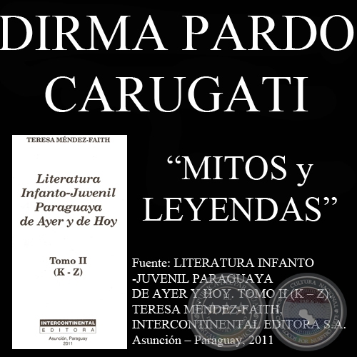RUPAVE y SYPAVE, JASY JATERE, ARASY, TUPÁ, MBOI TU'I y KERANÁ y TAÚ - Micro-cuentos de DIRMA PARDO CARUGATI