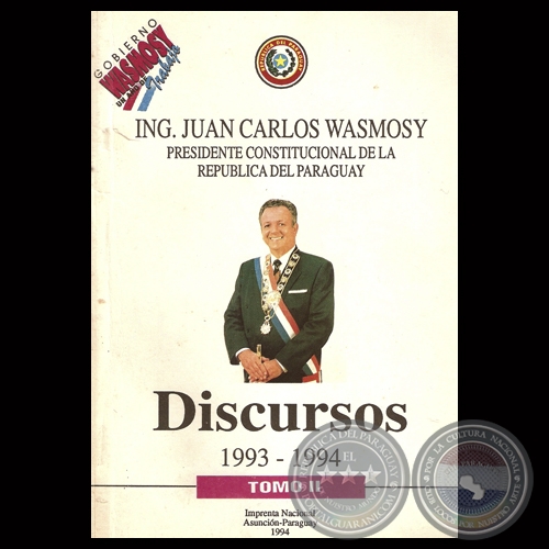 DISCURSOS 1993 – 1994 – TOMO II - ING. JUAN CARLOS WASMOSY