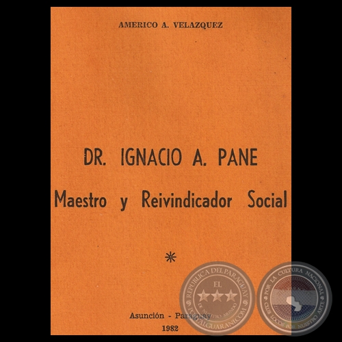 DR. IGNACIO A. PANE - MAESTRO Y REIVINDICADOR SOCIAL - Por AMÉRICO A. VELÁZQUEZ