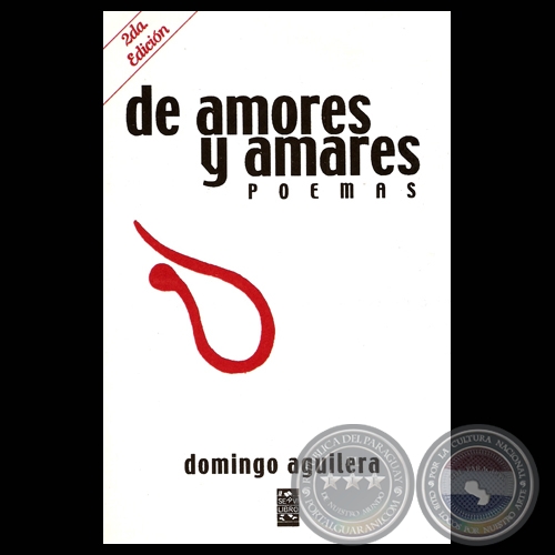DE AMORES Y AMARES, 2007 - Poesías de DOMINGO AGUILERA