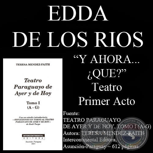 Y AHORA... QUE?, ACTO PRIMERO (Comedia de EDDA DE LOS RIOS)