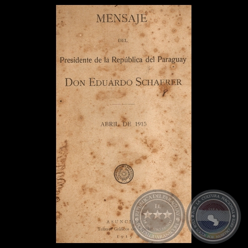 MENSAJE 1915 - PRESIDENTE DE LA REPÚBLICA EDUARDO SCHAERER