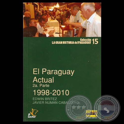EL PARAGUAY ACTUAL 2ª PARTE (1998-2010) - Autores: EDWIN BRITEZ – JAVIER NUMAN CABALLERO