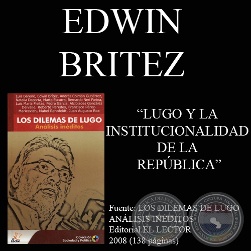 LUGO Y LA INSTITUCIONALIDAD DE LA REPÚBLICA - EDWIN BRITEZ 