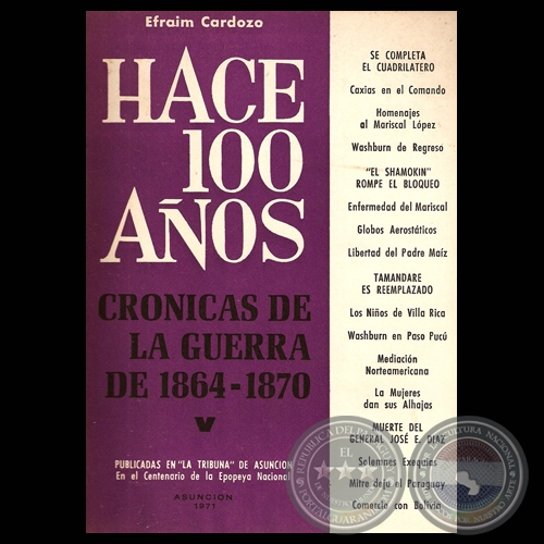 HACE CIEN AÑOS - TOMO V, CRÓNICAS DE LA GUERRA DE 1864-1870 (Por EFRAIM CARDOZO)
