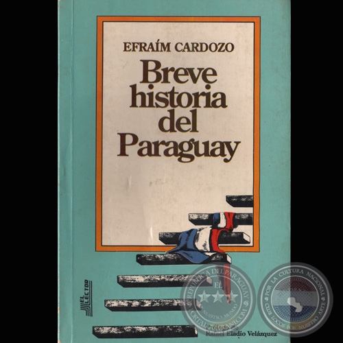 BREVE HISTORIA DEL PARAGUAY, 1994 - Por EFRAÍM CARDOZO