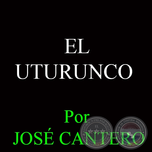 EL UTURUNCO - Obra de JOSÉ CANTERO