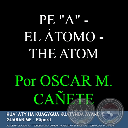 PE A - EL ÁTOMO - THE ATOM - Por OSCAR MAURICIO CAÑETE