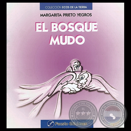 EL BOSQUE MUDO - COLECCIÓN ECOS DE LA TIERRA - Narrativa de MARGARITA PRIETO YEGROS - Año 2007