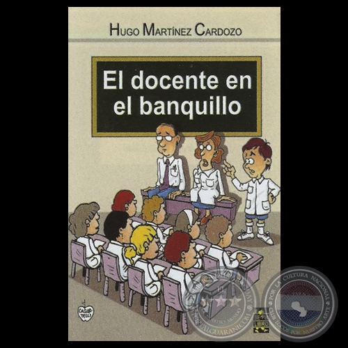 EL DOCENTE EN EL BANQUILLO - Por HUGO MARTÍNEZ CARDOZO