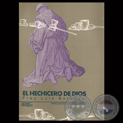 EL HECHICERO DE DIOS – FRAY LUIS BOLAÑOS, 1995 - Por MARGARITA DURÁN ESTRAGO 