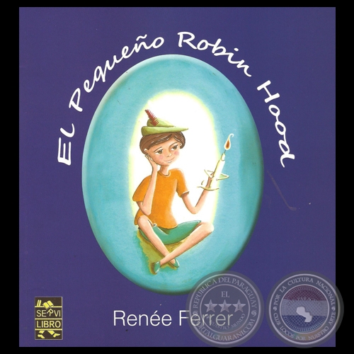 EL PEQUEÑO ROBÍN HOOD, 2013 - Cuento de RENÉE FERRER
