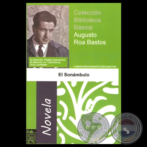 EL SONÁMBULO - Novela de AUGUSTO ROA BASTOS - Año 2014