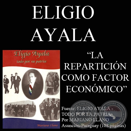LA REPARTICIÓN COMO FACTOR ECONÓMICO (Ensayo de ELIGIO AYALA)