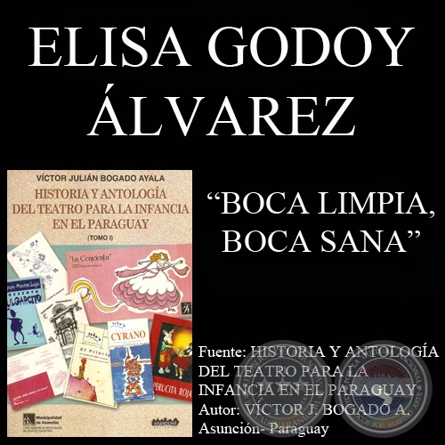 BOCA LIMPIA, BOCA SANA - Obra teatral de ELISA C. GODOY ÁLVAREZ