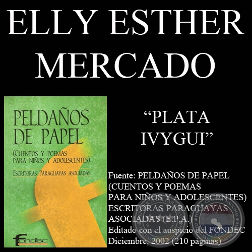 PLATA IVYGUI - Cuento de ELLY ESTHER MERCADO DE VERA - Año 2002