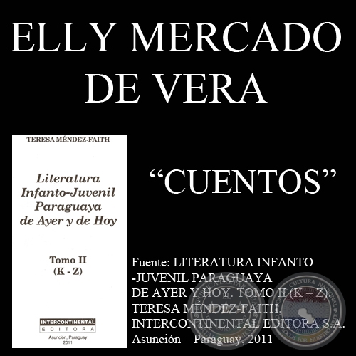 LAS JOYAS DE DOÑA NATÍ, TEMPESTAD EN EL BARRIO BELLA VISTA, TIEMPOS DE PAZ  y CORAZÓN DE NIÑO - Cuentos y poesías de ELLY MERCADO DE VERA  - Año 1986