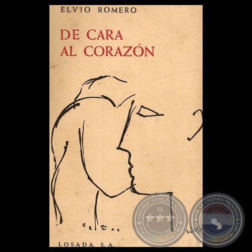 DE CARA AL CORAZÓN, 1961 - Poemario de ELVIO ROMERO