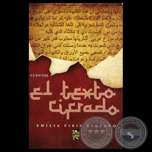 EL TEXTO CIFRADO - Cuentos de EMILIA PIRIS GALEANO - Año 2012