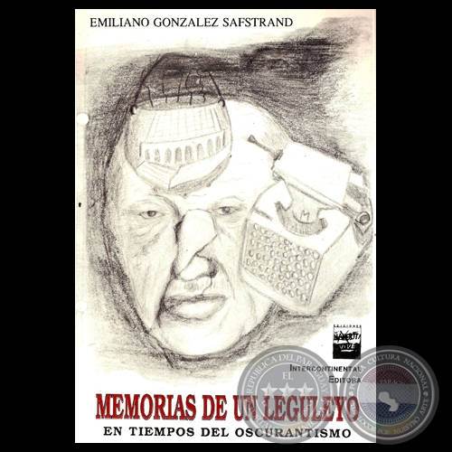 MEMORIAS DE UN LEGULEYO EN TIEMPOS DE OSCURANTISMO, 1990 - Por EMILIANO GONZÁLEZ SAFSTRAND