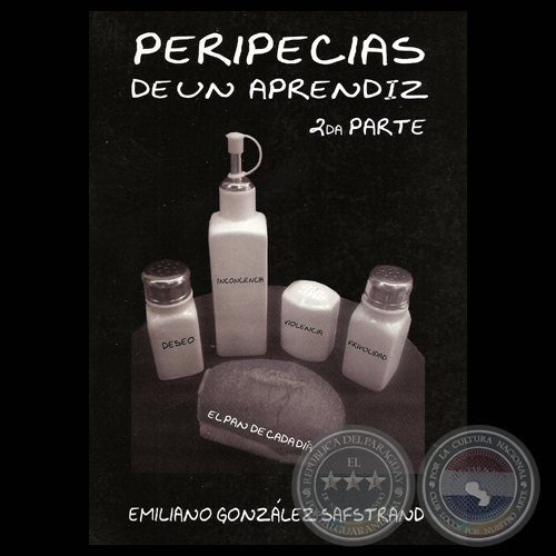 PERIPECIAS DE UN APRENDIZ (SEGUNDA PARTE) - Por EMILIANO GONZÁLEZ SAFSTRAND