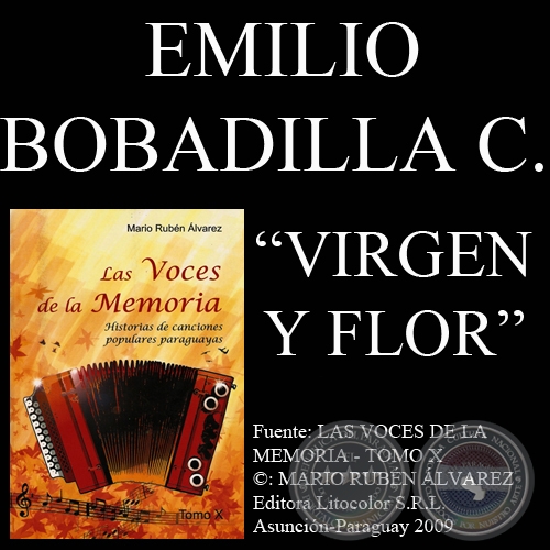 VIRGEN Y FLOR - Música de EMILIO BOBADILLA CÁCERES